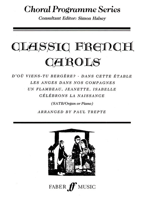 CLASSIC FRENCH CAROLS (SATB & ORGAN OR PIANO) - TREPTE Faber 057151684X