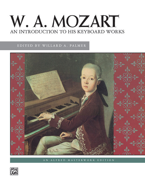 An Introduction to His Keyboard Works Mozart - Mozart Wolfgang Amadeus Ed Palmer Willard A Alfred 664