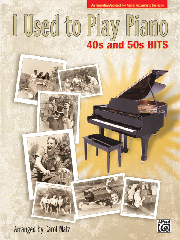 I Used to Play Piano 40s and 50s Hits