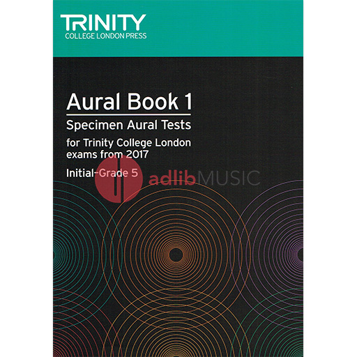 Trinity Aural Tests Book 1 from 2017 Initial-Grade 5 - Trinity College London